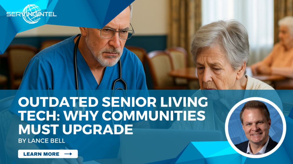 Outdated Senior Living Tech hurts residents, staff, and families. See how ServingIntel solves challenges with smart, modern solutions.