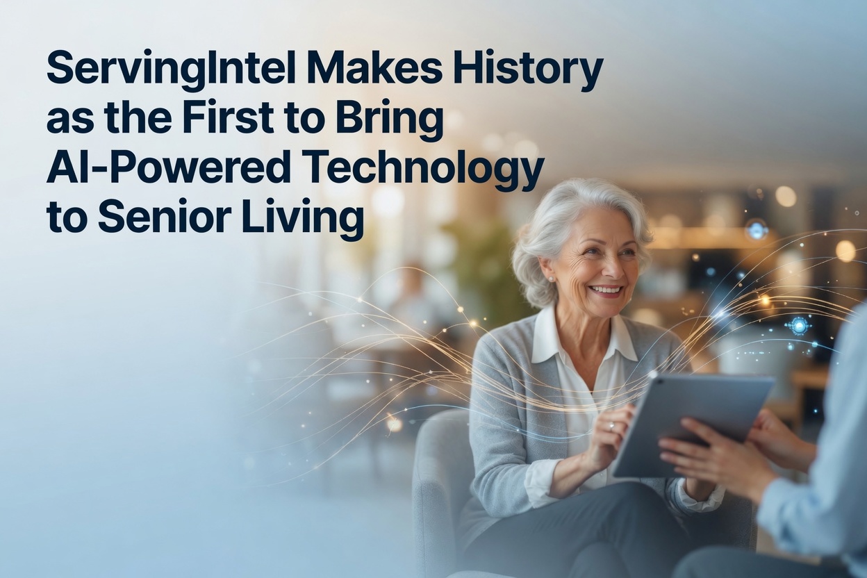 ServingIntel Makes History as the First to Bring AI-Powered Technology to Senior Living